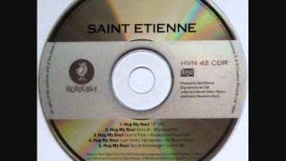 St Etienne  - Hug My Soul (Motiv - 8 Remix)