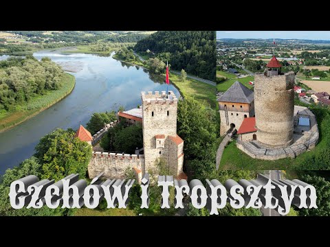 Czchów i Tropsztyn zamki nad Dunajcem i Jezioro Czchowskie.