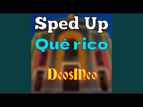 Qué rico (Nightcore Sped Up Version)