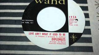 Love aint what it used to be - The Diplomats