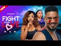 FIGHT FOR LOVE Ben Touitou Chioma Nwosu Omeche Oko New Nollywood Movie 2024