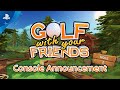 Golf With Your Friends –Console Announcement | PS4