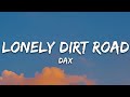 Dax - Lonely Dirt Road (Lyrics)