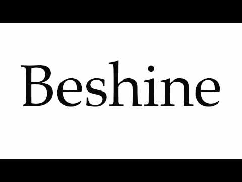 How to Pronounce Beshine