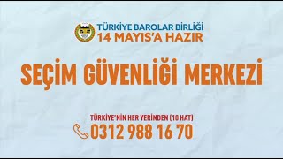 Türkiye Barolar Birliği 14 Mayıs'a Hazır