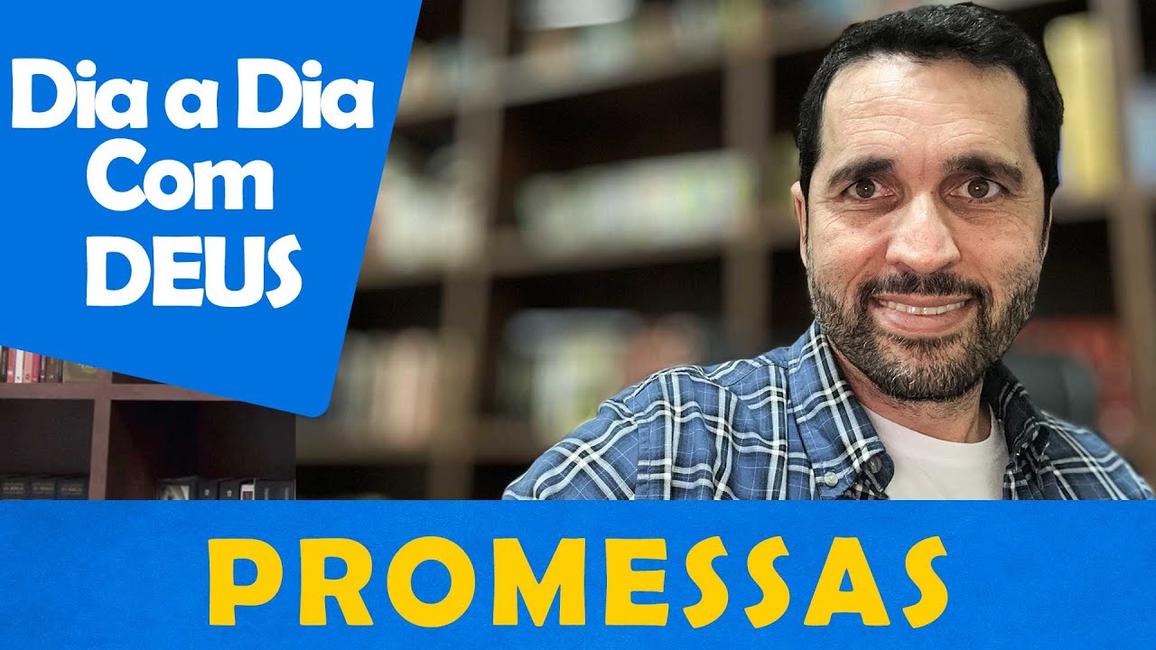 DIA A DIA COM DEUS - "Belas Promessas" - Paulo Junior