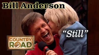Bill Anderson sings &#39;STILL&#39; for all his friends