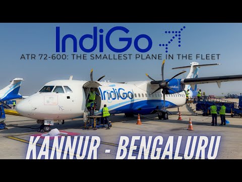 IndiGo ATR 72-600 : Smallest plane of India’s biggest airline | Kannur to Bengaluru | Trip Report