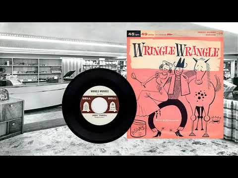 Jimmy Carroll - Wringle Wrangle(1957)