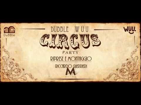 DuBBleWÜÜ CIRCUS PARTY 19/09/2015