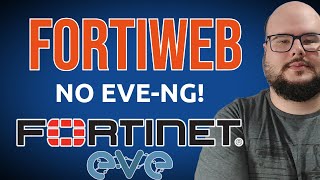 FORTIWEB - INSTALANDO NO EVE-NG! PREPARE-SE PARA SEUS ESTUDOS E LABORATÓRIOS!