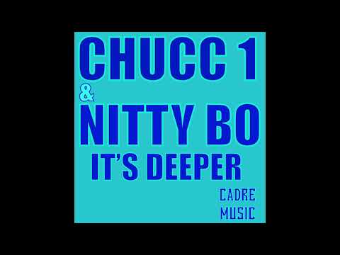 CHUCC 1 FT. NITTY BO - IT'S DEEPER
