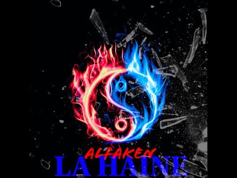 Alfaken  LA HAINE  2021