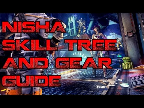 Borderlands Nisha Skill and Gear Guide