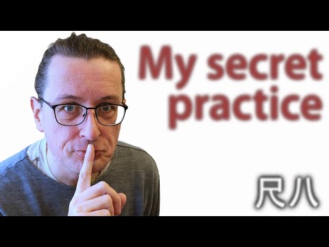 Shakuhachi Introduction 17 – My secret practice