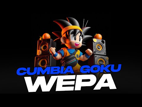 CUMBIA GOKU WEPA JE CUMBIA SONIDERA WEPA 2025 CUMBIA