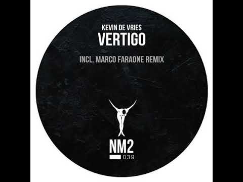 Kevin de Vries - Vertigo (Marco Faraone Remix)