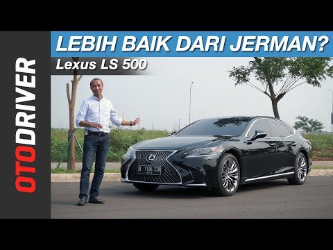 Lexus LS 500 2018 Review Indonesia | OtoDriver