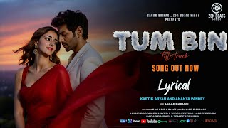 Download lagu Tum Bin (2025) | Kartik Aaryan & Ananya Pandey | Heart Touching Hindi Song 2025 | Sagar Bairagi  mp3