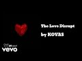 KOVAS - The Love Disrupt (AUDIO)