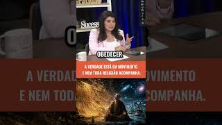 A verdade está em movimento e nem toda religião acompanha.