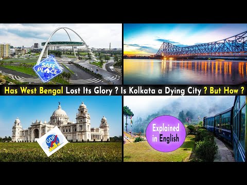 Can West Bengal Regain its Glory Back ? Is Kolkata a Dying City ? Explained In English | Ep - 177