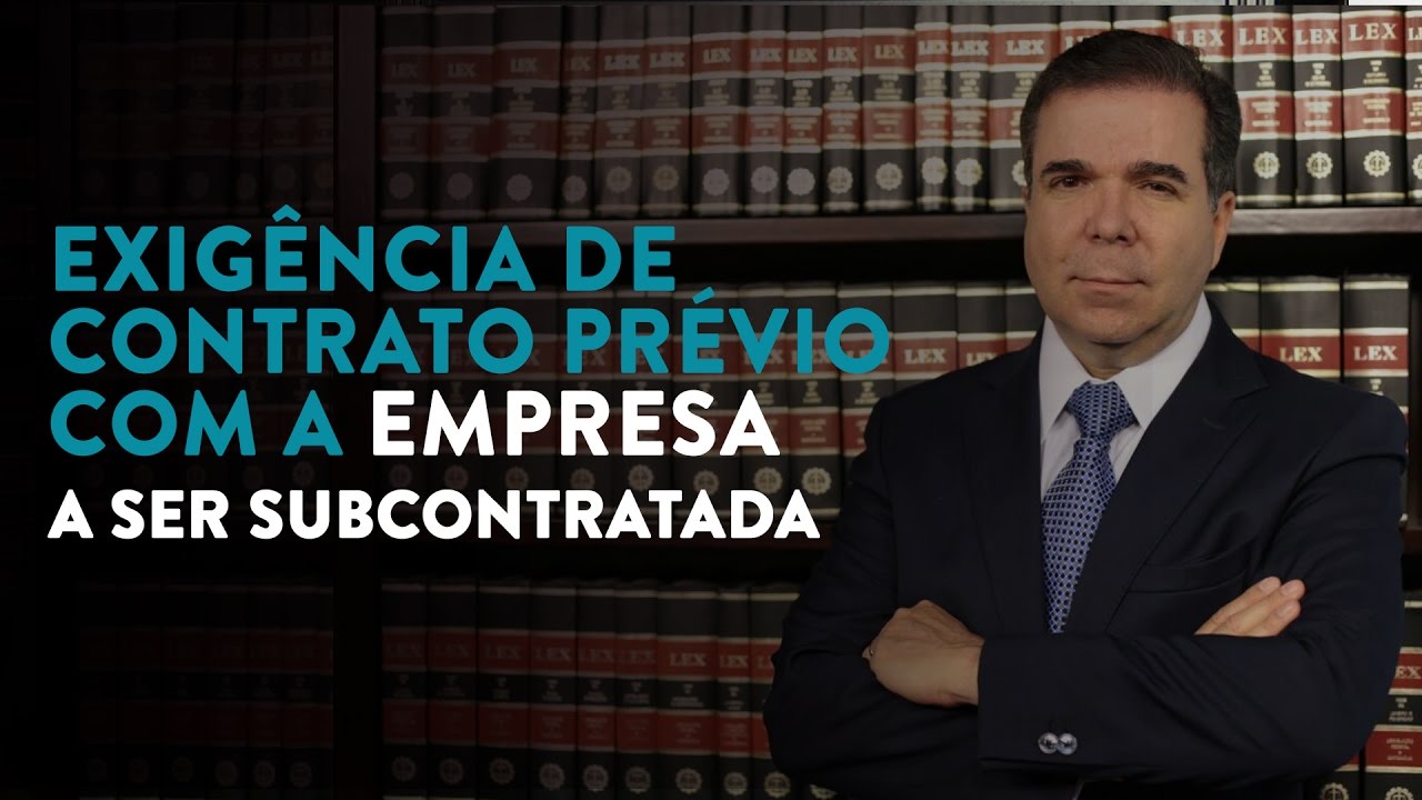 Exigência de contrato prévio com a empresa a ser subcontratada