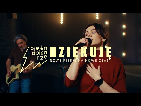 DZIĘKUJĘ - Kasia Kurzawska, Jacek Śliwa, Krzysztof Szczypuła, Piotr Nazaruk | Pieśniopisarze