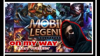 Download lagu ALAN WALKER -ON MY WAY || MOBILE LEGENDS version mp3