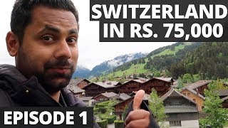 Switzerland In Rs. 75,000 - 10 Days 10 Cities - A Budget Trip from India - All You Need to Know