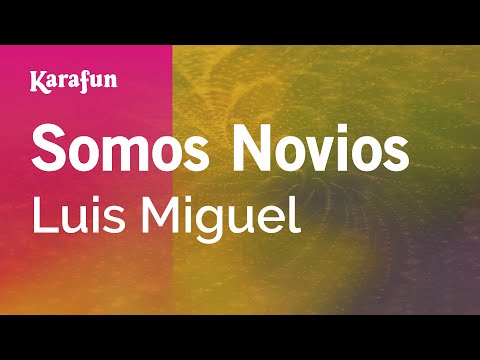 Somos Novios - Luis Miguel | Karaoke Version | KaraFun