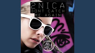 Don&#39;t Catch Me Again (Mr. Laz Remix)