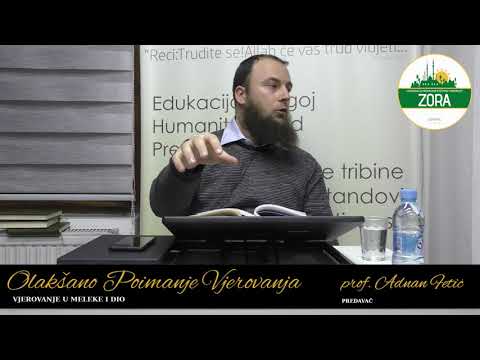 prof. Adnan Fetić - Olakšano Poimanje Vjerovanja - Vjerovanje u meleke I dio