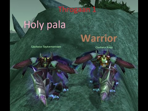 Throgaan 1, TBC Holy Paladin + Warrior