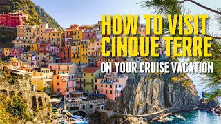 How to visit the Cinque Terre from La Spezia Cruise Port