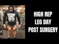 High Rep Leg Day Post Ab Surgery