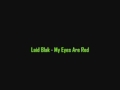 Laid Blak - My Eyes Are Red 
