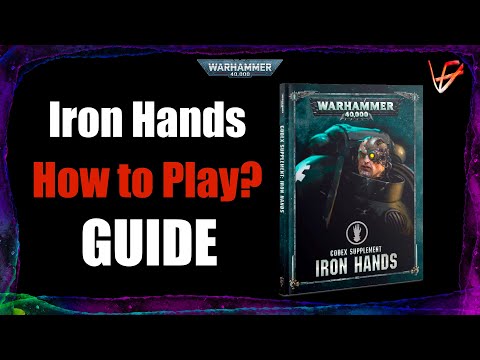 How to play Iron Hands - Guide 9th Edition | Warhammer 40K tactics