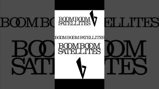 BOOM BOOM SATELLITES / LAY YOUR HANDS ON ME