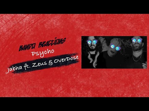 BANDO REACTIONS | PSYCHO - JABHA FT. ZEUS & OVERDOSE