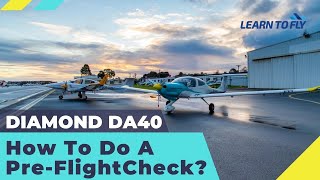 The Complete Guide To Pre-Flight Checking A Diamond DA40 Aircraft #PreFlightCheck #LearnToFly #DA40
