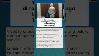 Viral Teror Pocong Gemparkan Warga Tangerang, Bawa Sajam Diduga Modus Takuti Warga