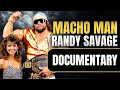 The Dark Side Of Macho Man Randy Savage Wrestling Documentary