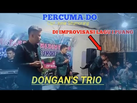 DONGAN'S TRIO - PERCUMA DO Cipt. Jonar Situmorang || LIVE LAGU BATAK