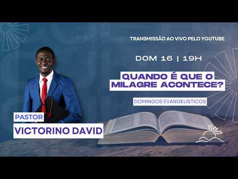 🔴''Quando é que o milagre acontece?" | Pr. Vitorino David | IASD ALVORADA | 16.08.2026