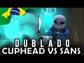 Cuphead VS Sans Indie Cross Animação Dublado
