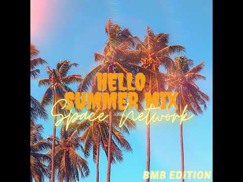 Space Network - Hello Summer Mix