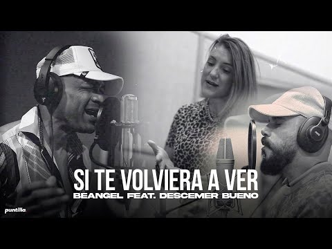 Beangel - Si Te Volviera A Ver (Sesión De Estudio)