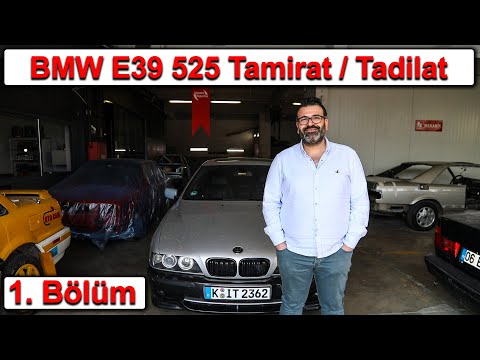 BMW E39 525<br>Tamirat / Tadilat 1.Bölüm