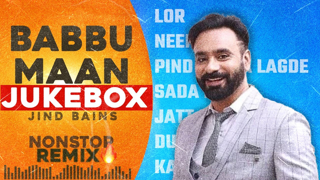 Babbu Maan Jukebox | Nonstop | Jind Bains | Remix | New Punjabi Song | Latest Punjabi Songs 2025